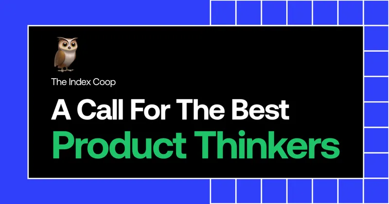 Call For the Best Product Thinkers in DeFi