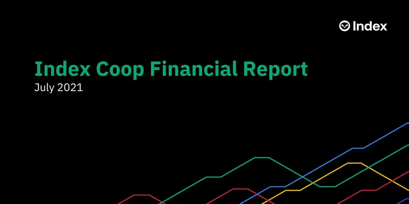 Financial Report — July 2021